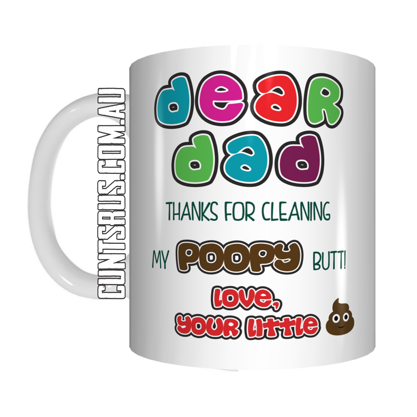 Dear Dad Thanks For Cleaning My Poopy Butt Love Your Little Shit Coffee Mug Gift Father's Day CRU07-92-12106 - fair-dinkum-gifts