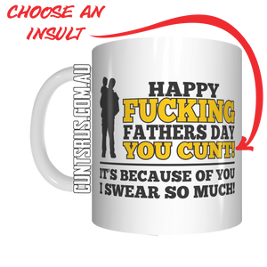 Happy Fucking Father's Day It's Because of You I Swear So Much Rude Coffee Mug CRU07-92-12080 - fair-dinkum-gifts