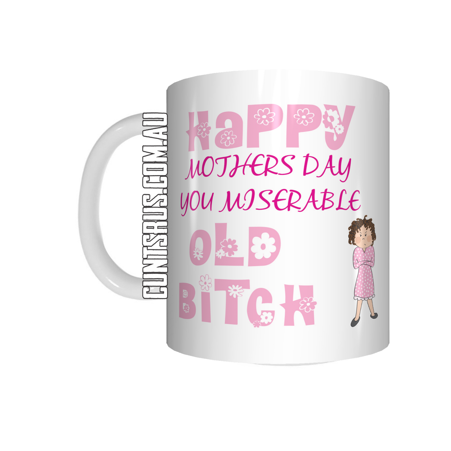 Happy Mothers Day You Miserable Old Bitch Coffee Mug CRU07-92-12139 - fair-dinkum-gifts