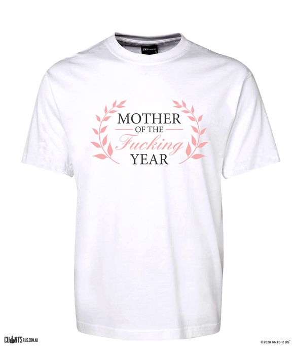 Mother Of The Fucking Year Rude Tee T-Shirt For Mother's Day CRU01-1HT-24008 - fair-dinkum-gifts