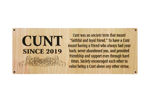 Ancient Meaning Of C*nt - Wooden Sign (Personalised Date)