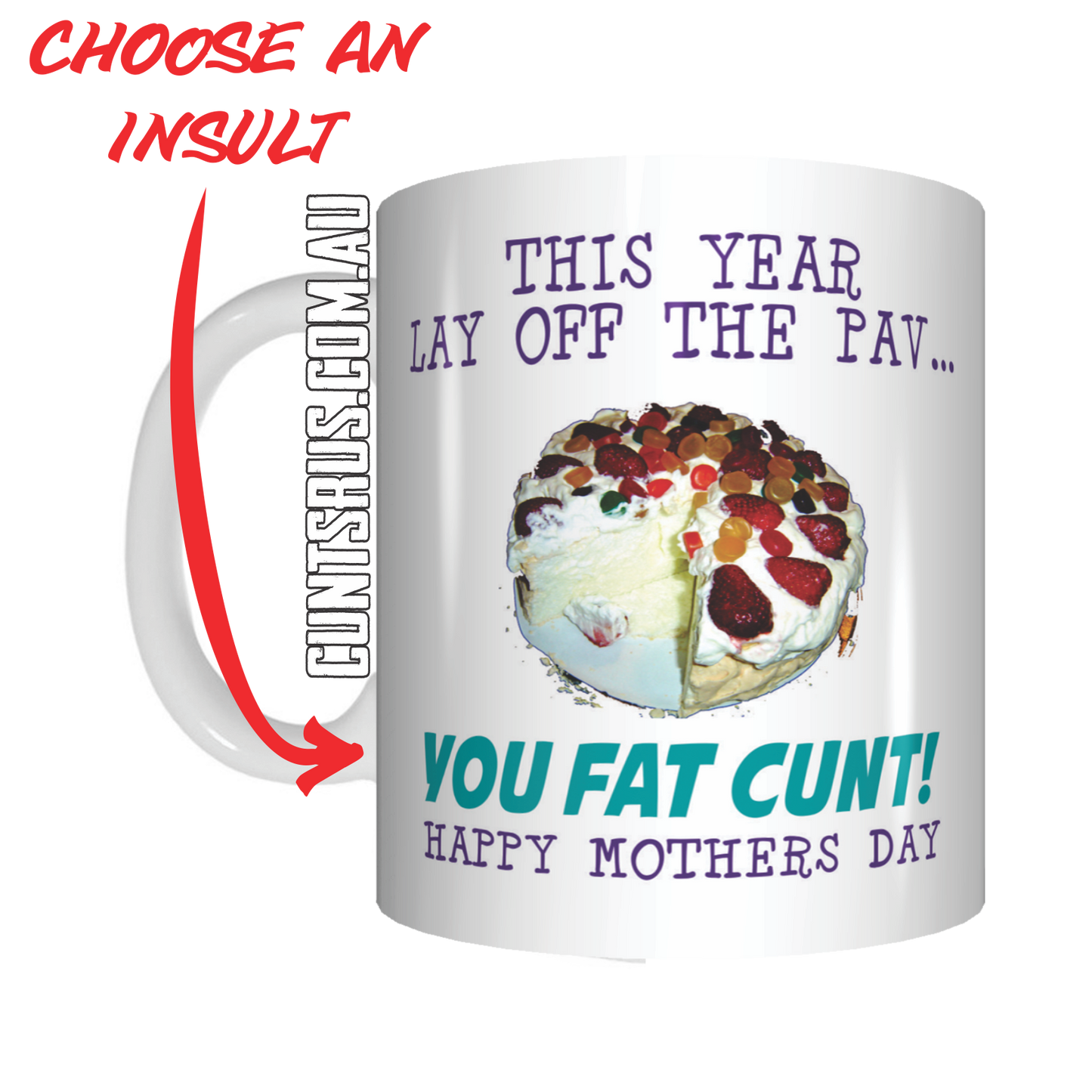 This Year Lay Off The Pav Fat C U N T Coffee Mug Funny Rude Mothers Day Gift - fair-dinkum-gifts
