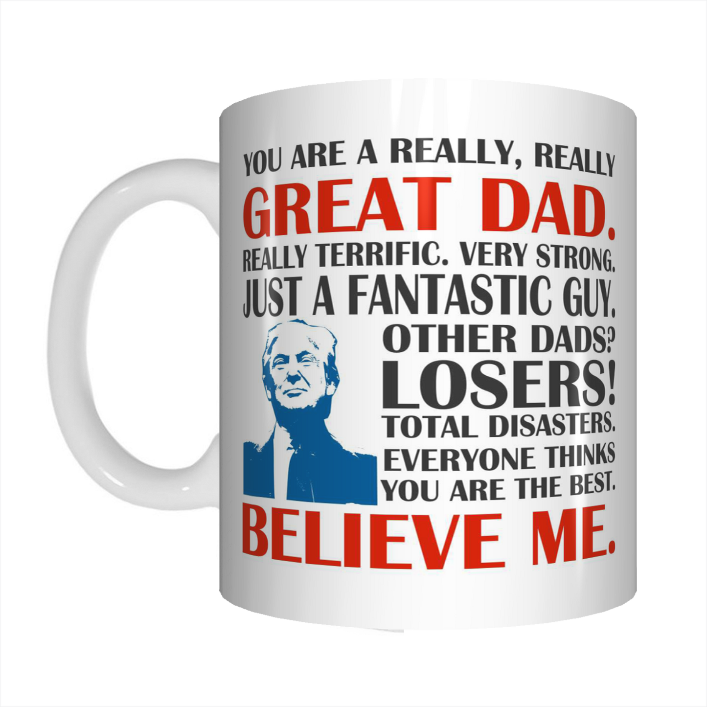 Trump Really Really Great Dad Coffee Mug Gift For Father's Day Funny FDG07-92-26027 - fair-dinkum-gifts
