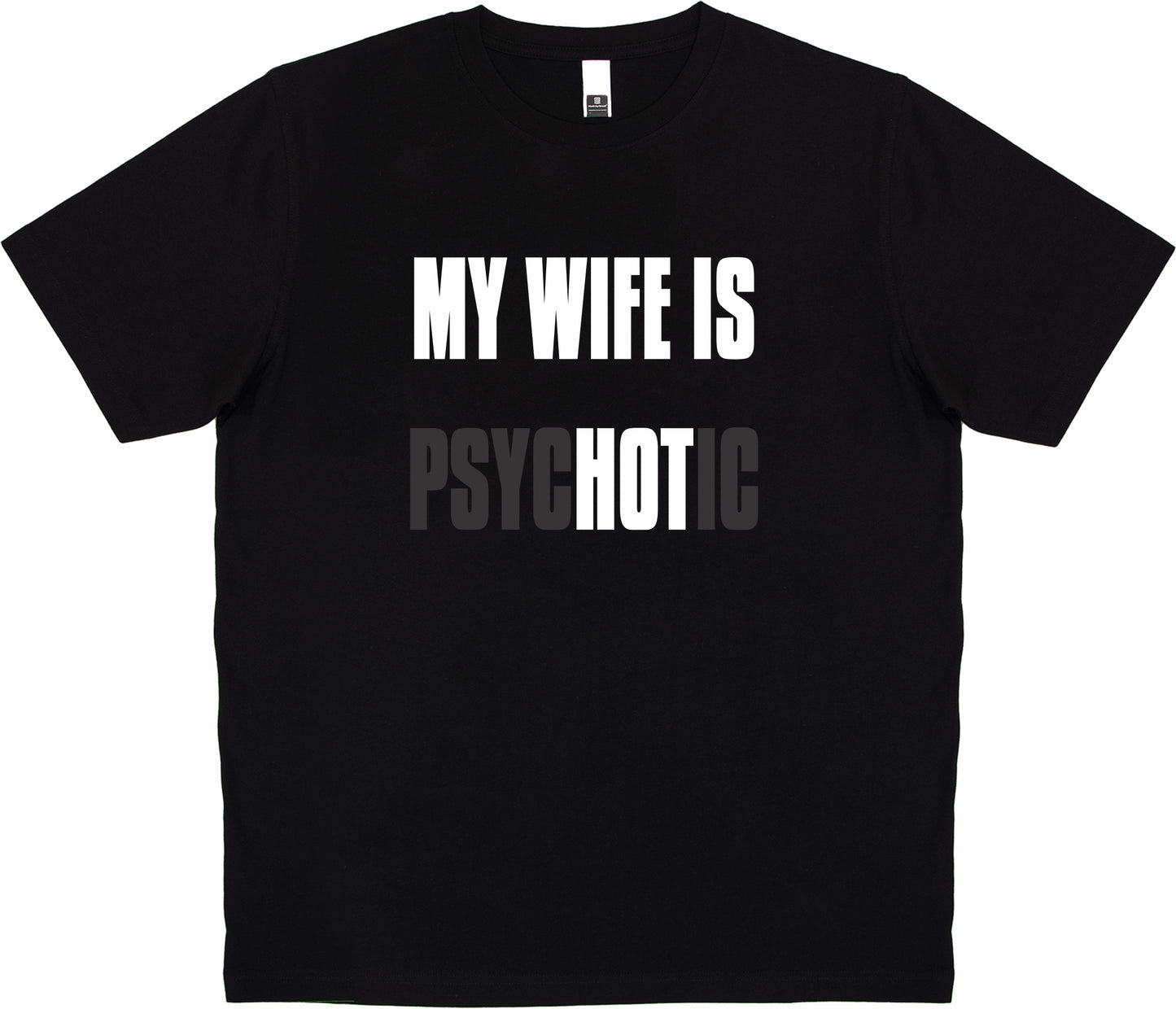 My Wife Is Hot T-Shirt - Unisex 12302 - Fair Dinkum Gifts