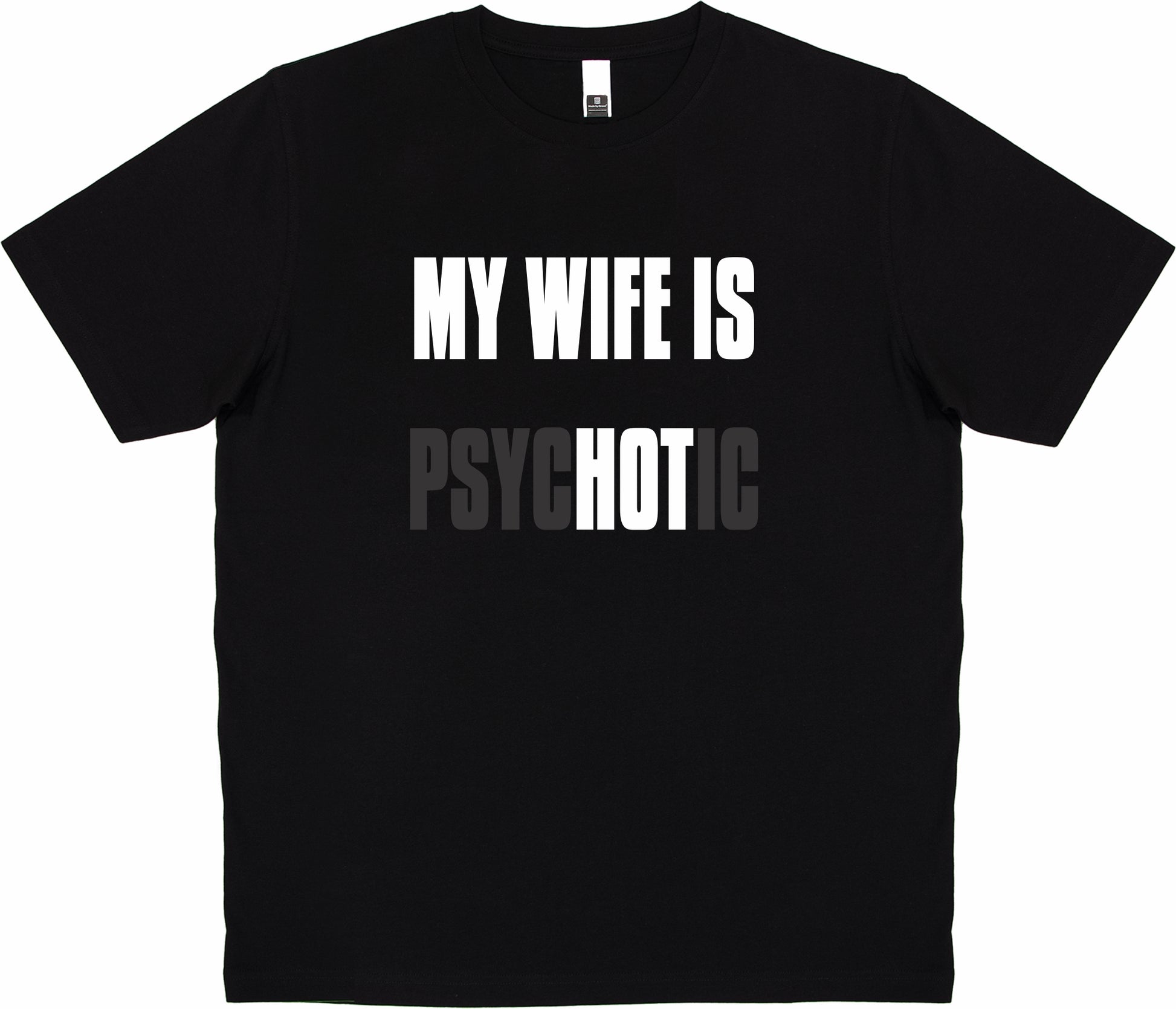 My Wife Is Hot T-Shirt - Unisex 12302 - Fair Dinkum Gifts