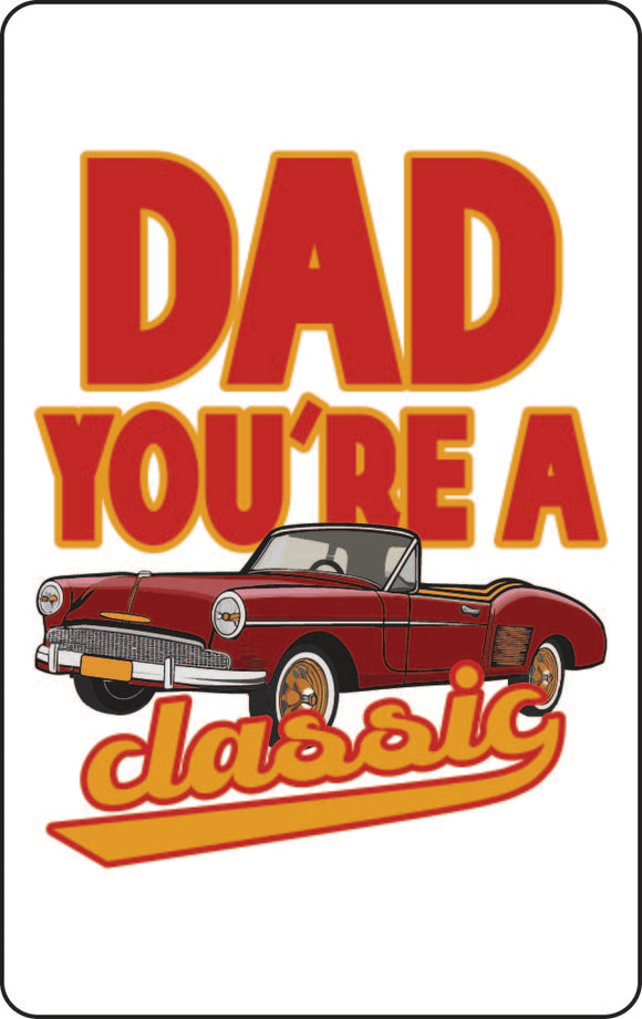 Dad Fridge Magnet - You're A Classic (Red)  FDG12-27-26142