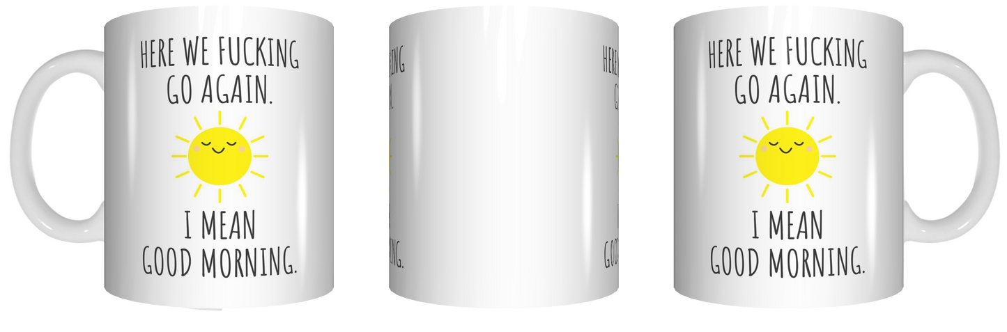 Here We Go Again Coffee Mug CRU07-92-3847