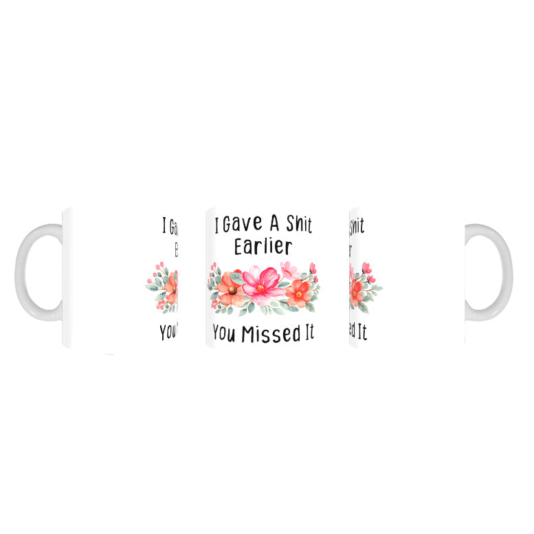 I Gave A Shit Earlier Coffee Mug 07-92-12225