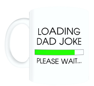 Dad Mug - Loading Dad Joke FDG07-92-26134