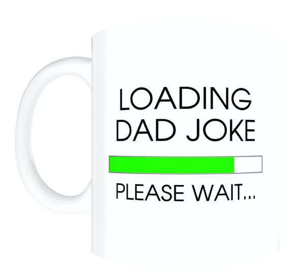 Dad Mug - Loading Dad Joke FDG07-92-26134