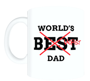 Dad Mug - World's Worst Dad FDG07-92-26137