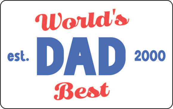 Dad Sticker - World's Best Dad Est Since FDG18-09R-26145