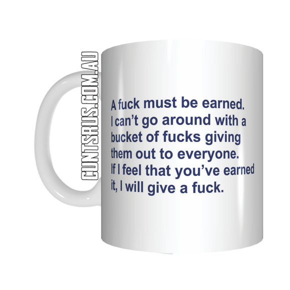 A Fuck Must Be Earned Coffee Mug Gift Funny Rude Mug CRU07-92-12097 - fair-dinkum-gifts