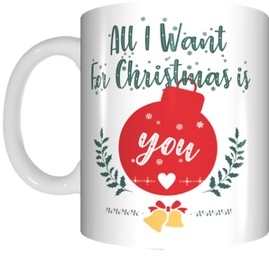 All I Want For Christmas Is You Coffee Mug Gift Present Xmas Bauble Cup - fair-dinkum-gifts