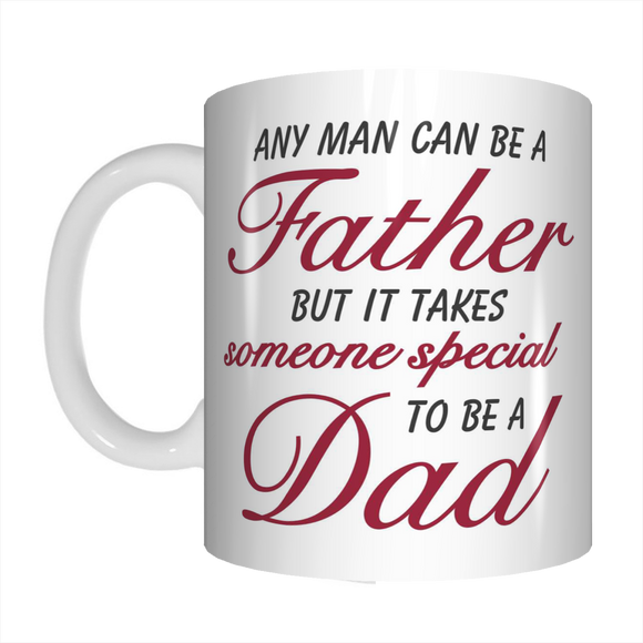 Any Man Can Be A Father Coffee Mug Gift For Dads On Father's Day FDG07-92-26021 - fair-dinkum-gifts