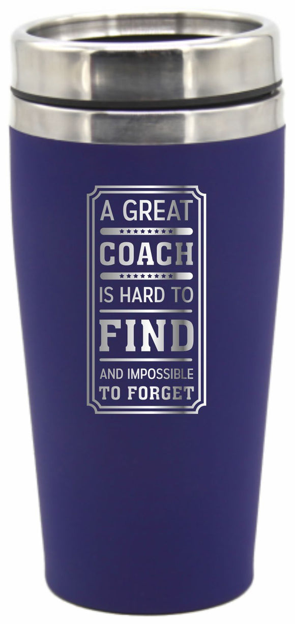 Team Coach Travel Mug Coffee Flask A Great Coach Is Hard To Find And Impossible To Forget - fair-dinkum-gifts