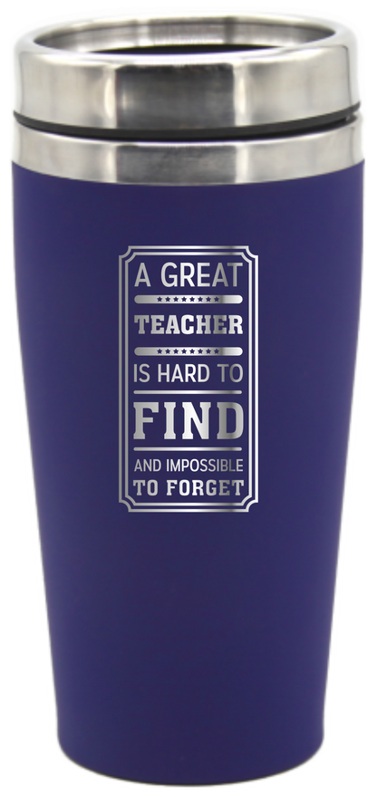 Teacher Travel Mug Coffee Flask A Great Teacher Is Hard To Find And Impossible To Forget - fair-dinkum-gifts