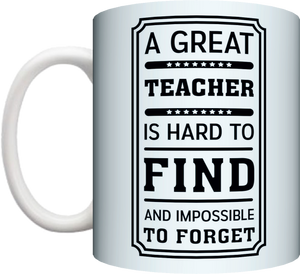 A Great Teacher Is Hard To Find Coffee Mug Gift Present Birthday Christmas End Of School Year Gift - fair-dinkum-gifts