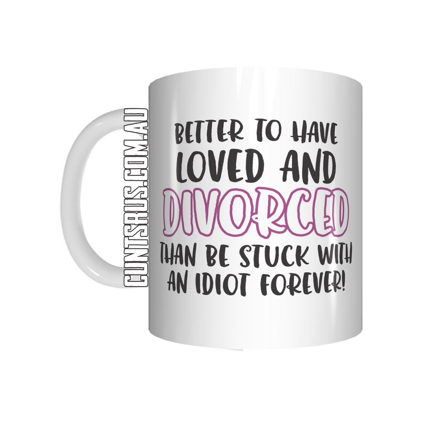 Better To Have Loved And Divorced Coffee Mug CRU07-92-12142 - fair-dinkum-gifts
