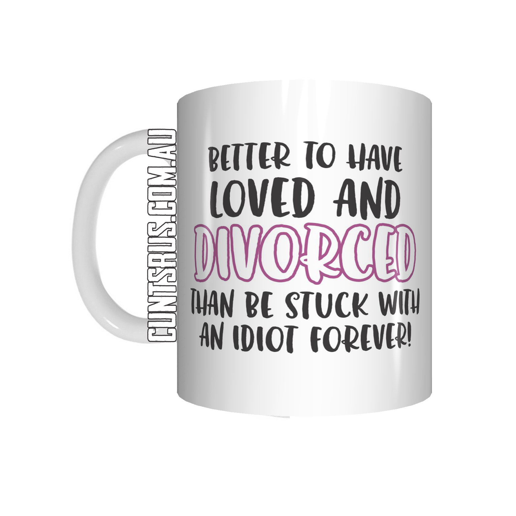 Better To Have Loved And Divorced Coffee Mug CRU07-92-12142 - fair-dinkum-gifts