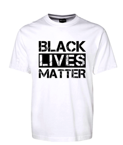 BLACK LIVES MATTER T-SHIRT WHITE TEE ADULT SIZES FDG01-1HT-23026