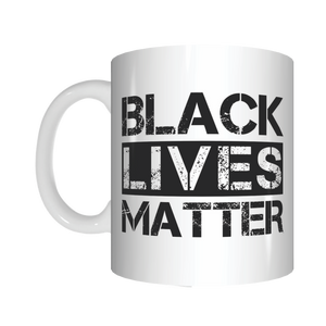 BLACK LIVES MATTER WHITE COFFEE MUG GIFT FDG07-92-26003 - fair-dinkum-gifts