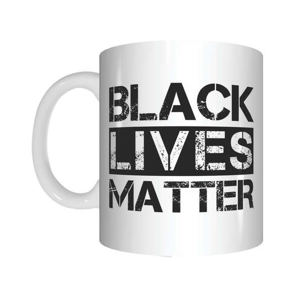 BLACK LIVES MATTER WHITE COFFEE MUG GIFT FDG07-92-26003 - fair-dinkum-gifts
