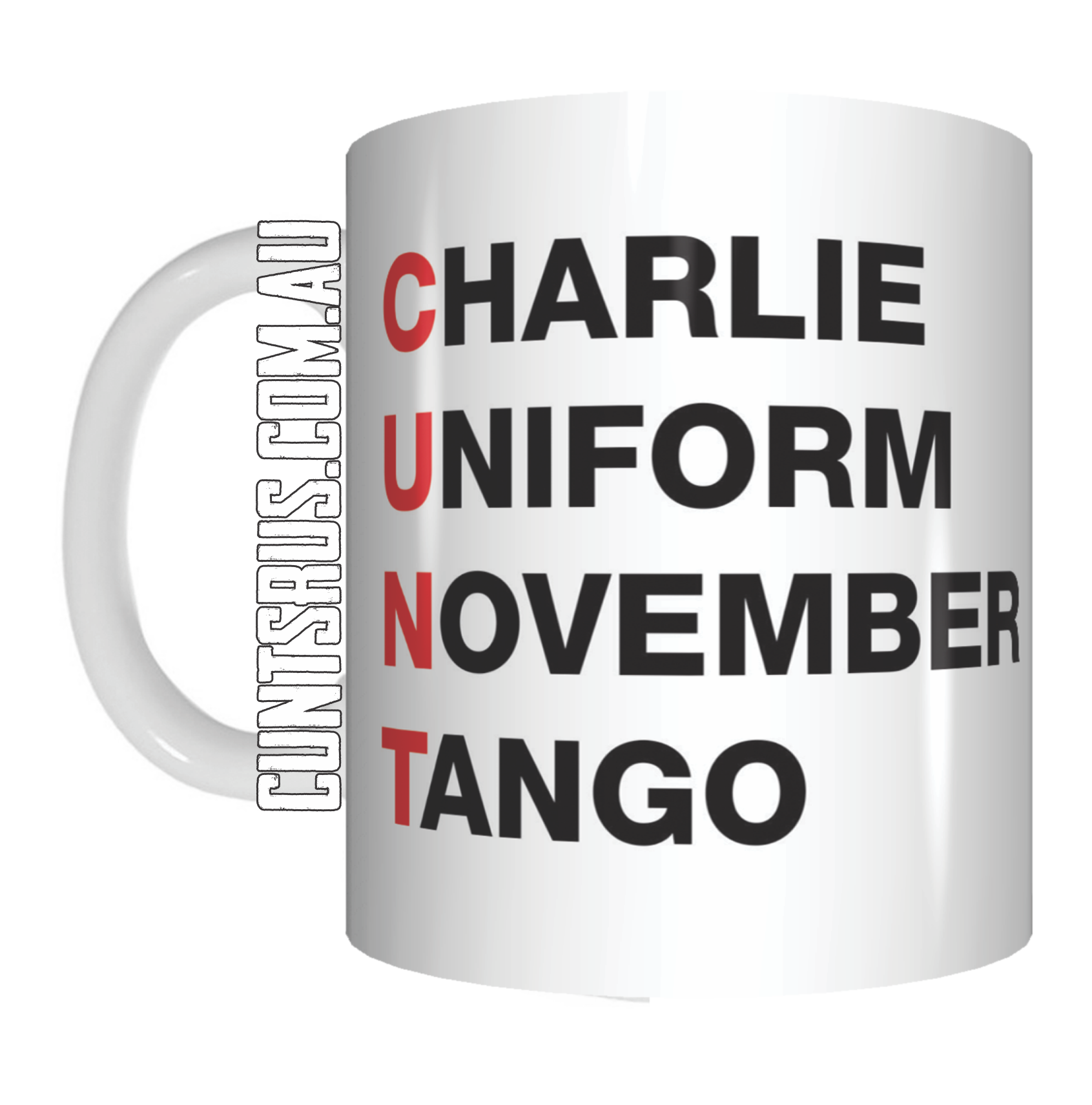 Acronym C U N T Coffee Mug Gift Charlie Uniform November Tango Funny Rude Phonetic Alphabet CRU07-92-8196 - fair-dinkum-gifts