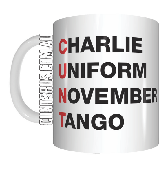 Acronym C U N T Coffee Mug Gift Charlie Uniform November Tango Funny Rude Phonetic Alphabet CRU07-92-8196 - fair-dinkum-gifts