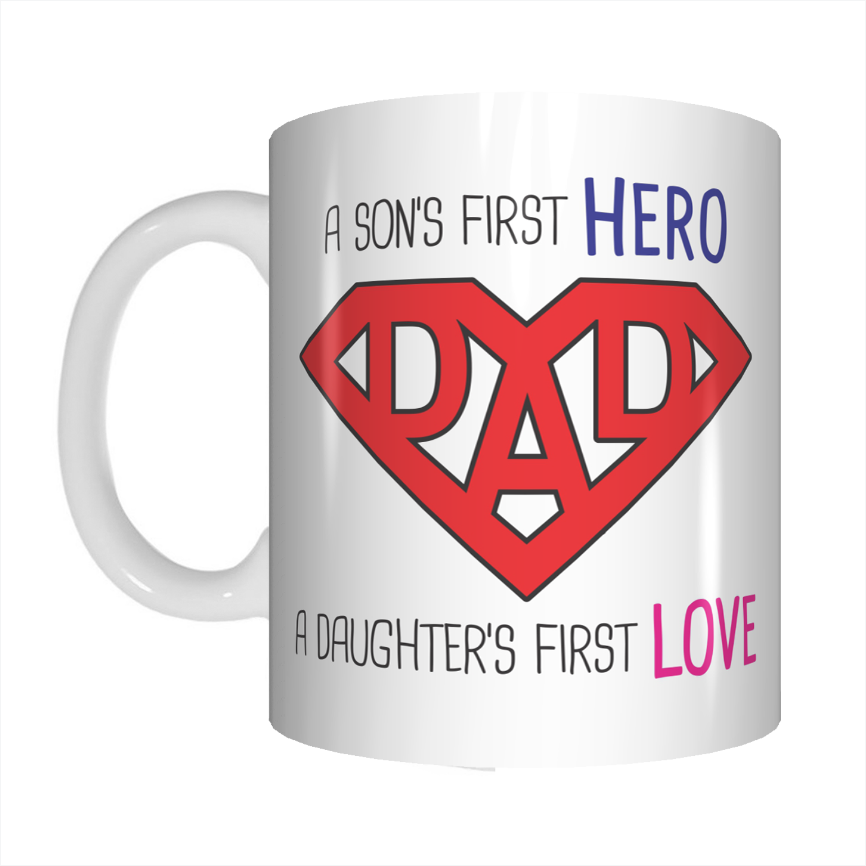 Dad Son's First Hero Daughter's First Love Coffee Mug Gift For Father's Day FDG07-92-26032 - fair-dinkum-gifts
