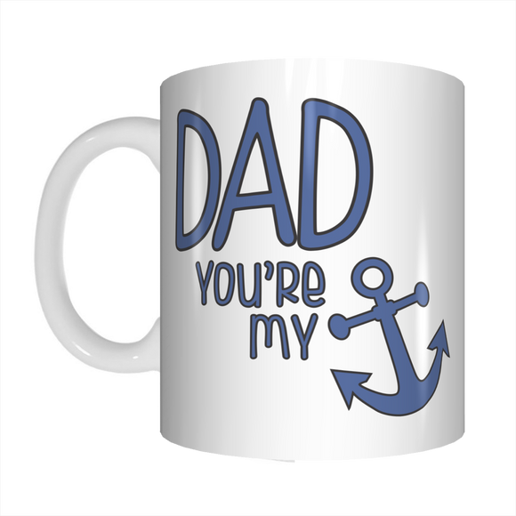 Dad You're My Anchor Coffee Mug Gift For Father's Day FDG07-92-26043 - fair-dinkum-gifts