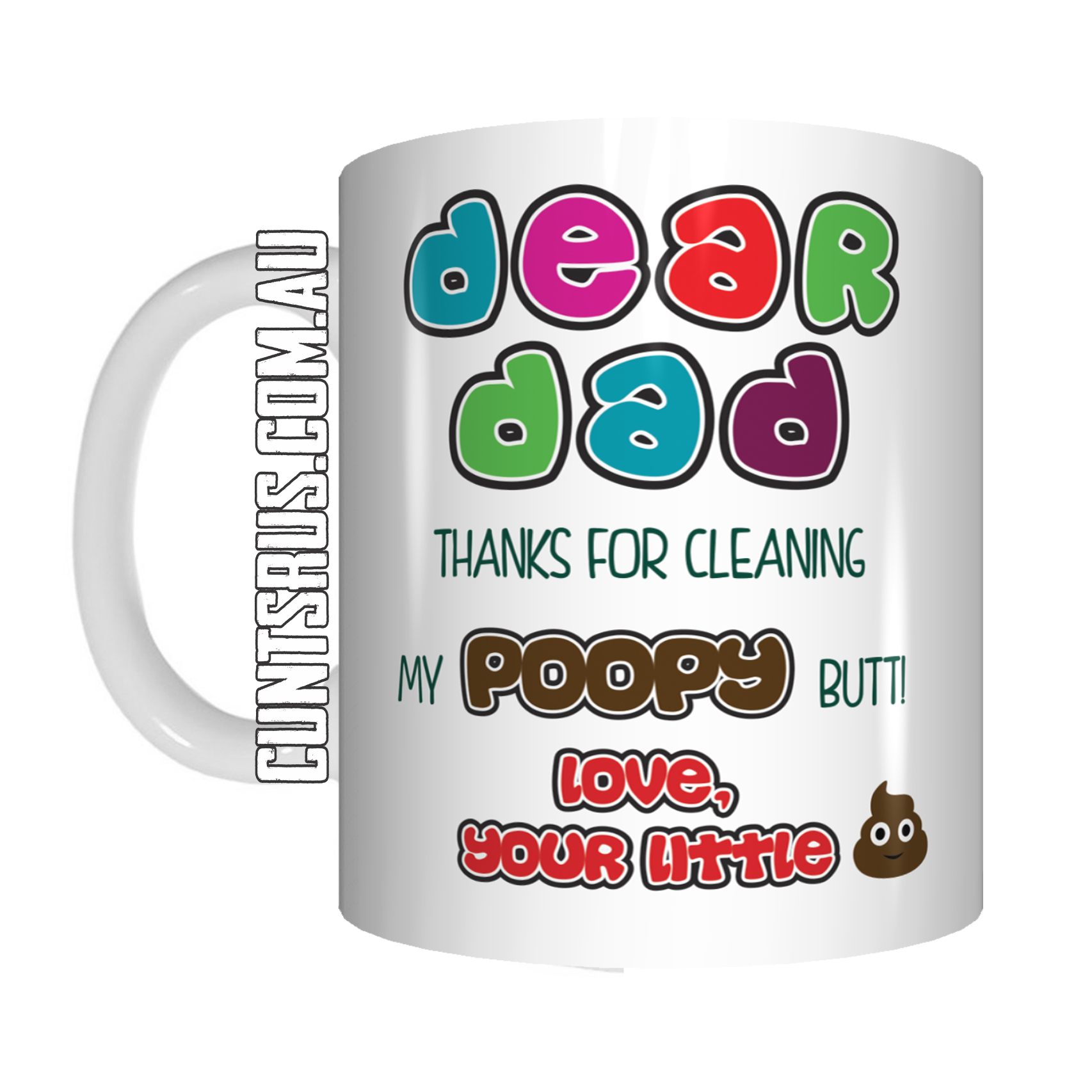 Dear Dad Thanks For Cleaning My Poopy Butt Love Your Little Shit Coffee Mug Gift Father's Day CRU07-92-12106 - fair-dinkum-gifts