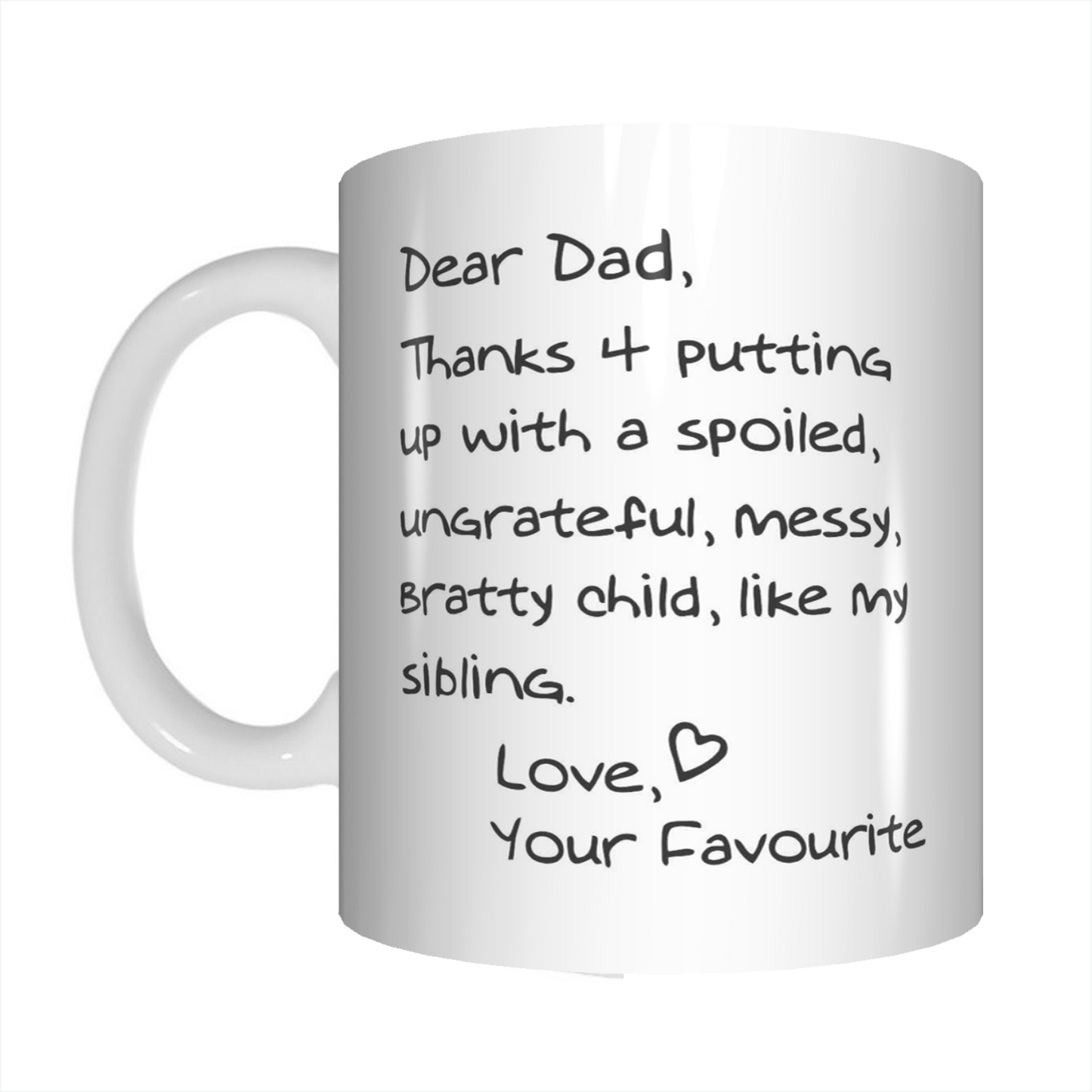Dear Dad Thanks For Putting Up With A Spoiled Ungrateful Sibling Coffee Mug Gift Father's Day FDG07-92-26047 - fair-dinkum-gifts