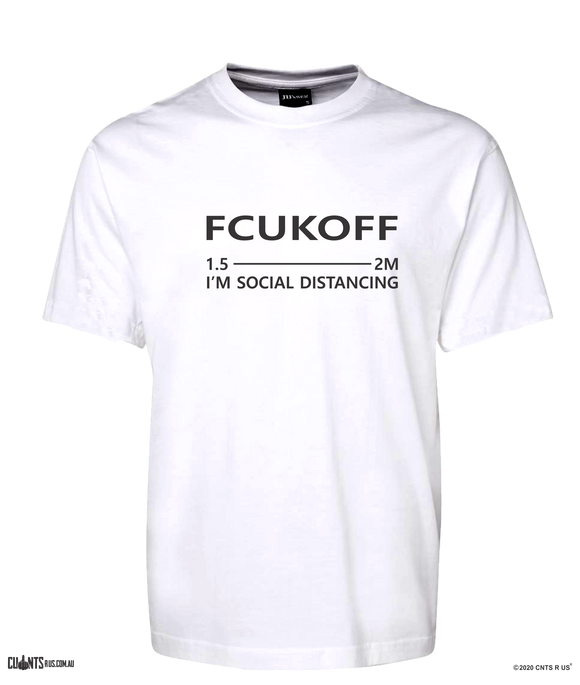 FCUKOFF I'm Social Distancing 1.5m Rude Tee T-Shirt CRU01-1HT-24026