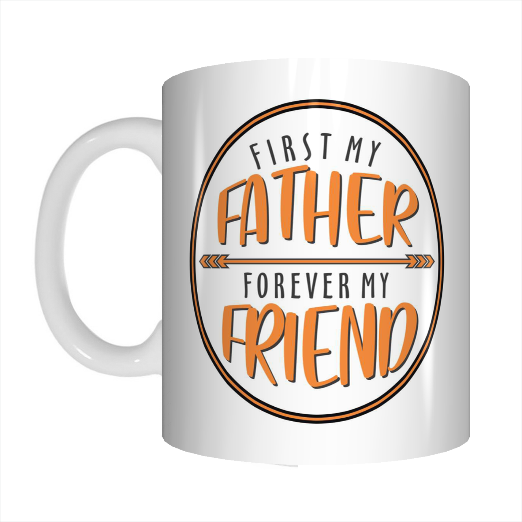 First My Father Forever My Friend Coffee Mug Gift For Dads On Father's Day FDG07-92-26025 - fair-dinkum-gifts