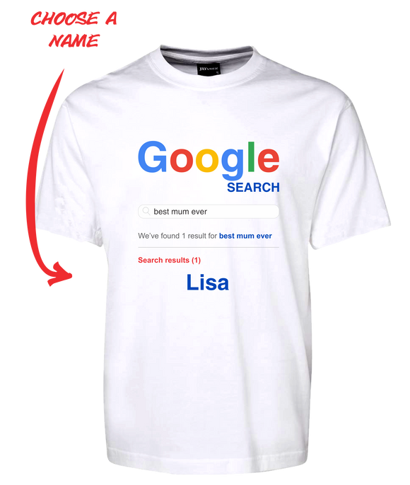 Google Search Personalised Tee T-Shirt Best Mum Ever Mother's Day