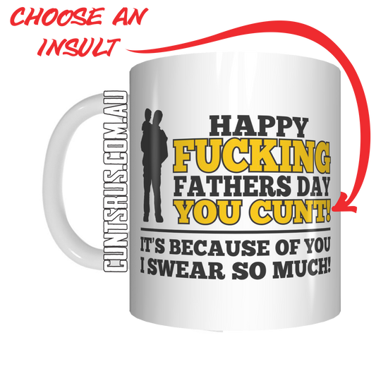 Happy Fucking Father's Day It's Because of You I Swear So Much Rude Coffee Mug CRU07-92-12080 - fair-dinkum-gifts