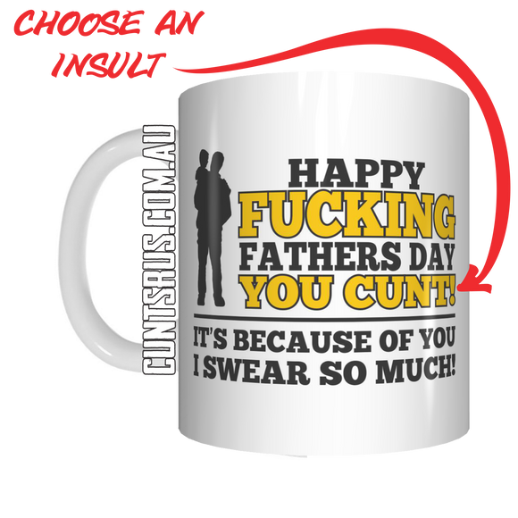 Happy Fucking Father's Day It's Because of You I Swear So Much Rude Coffee Mug CRU07-92-12080 - fair-dinkum-gifts