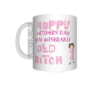 Happy Mothers Day You Miserable Old Bitch Coffee Mug CRU07-92-12139 - fair-dinkum-gifts