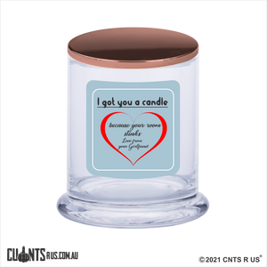 I Got You A Candle Because Your Room Stinks Scented Candle