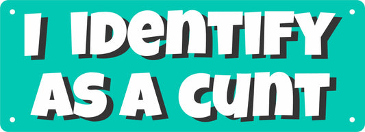 Number Plate - I Identify As A Cunt