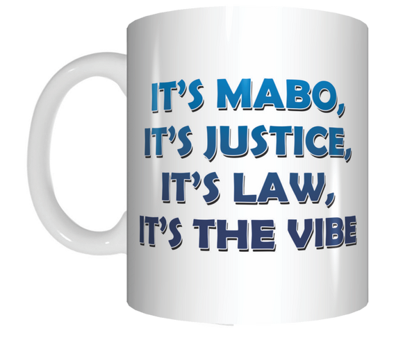 It's MABO It's Justice It's Law It's The Vibe Coffee Mug Gift The Castle Movie FDG07-92-26002 - fair-dinkum-gifts