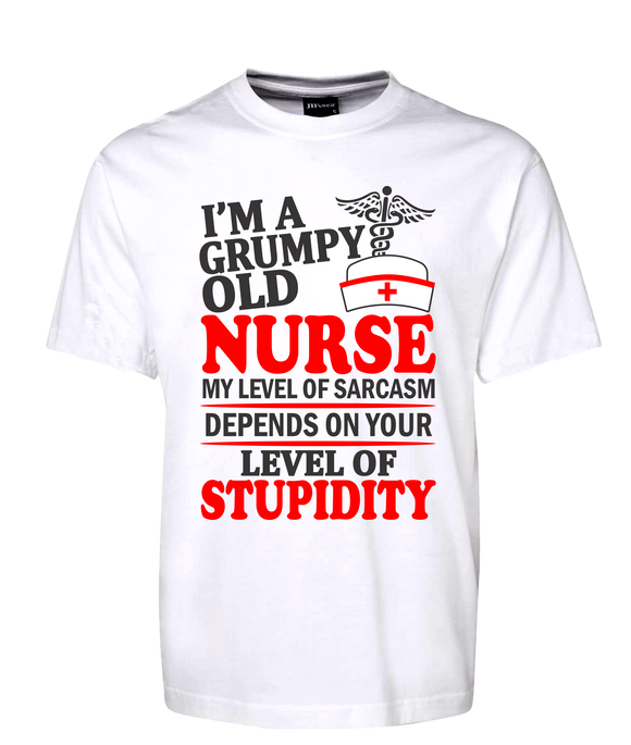 I'm A Grumpy Old Nurse Tee T-Shirt My Level Of Sarcasm Depends On Your Level Of Stupidity FDG01-1HT-23019