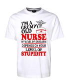 I'm A Grumpy Old Nurse Tee T-Shirt My Level Of Sarcasm Depends On Your Level Of Stupidity FDG01-1HT-23019