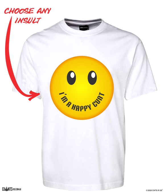 I'm A Happy C U N T Tee T-Shirt Adult Smiley Face Emoji Rude Tee CRU01-1HT-24019