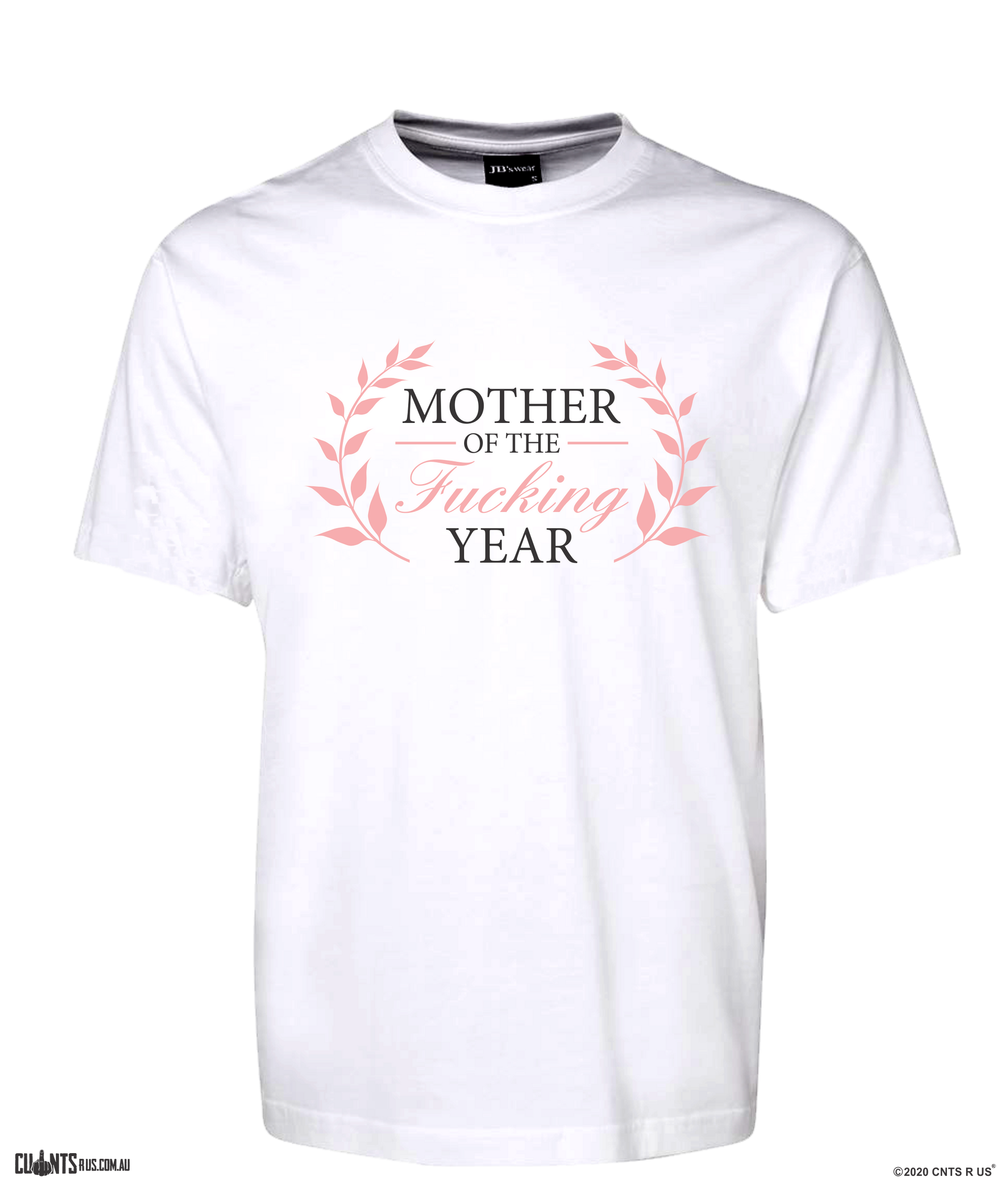 Mother Of The Fucking Year Rude Tee T-Shirt For Mother's Day CRU01-1HT-24008 - fair-dinkum-gifts