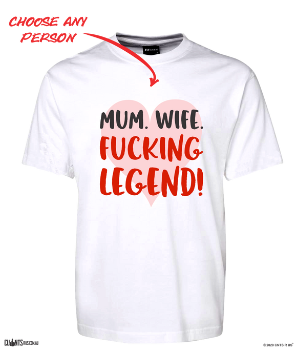 Mum Wife Fucking Legend Rude Tee T-Shirt For Mother's Day Birthday CRU01-1HT-24009 - fair-dinkum-gifts