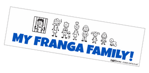 Bumper Sticker - My Franga Family CRU18-21R-25012