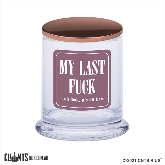 My Last F*ck Scented Candle Rude - fair-dinkum-gifts