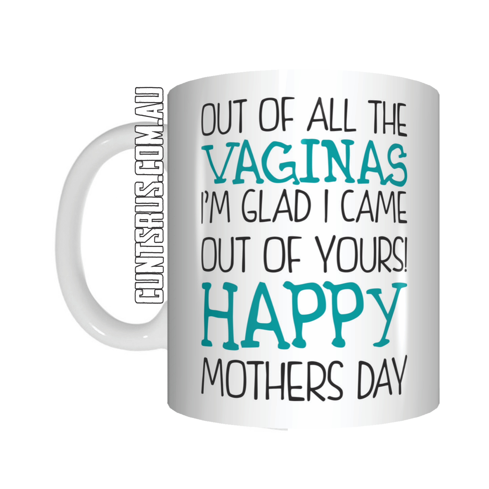 Out Of All The Vaginas I'm Glad I Came Out Of Yours Coffee Mug Funny Rude Mothers Day - fair-dinkum-gifts